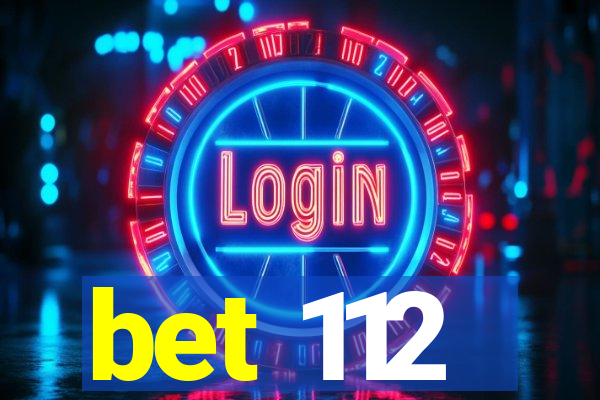 bet 112